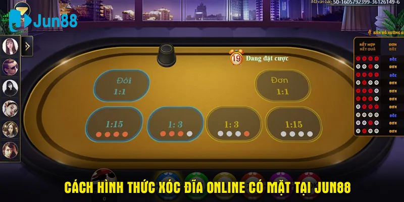 Cách hình thức xóc đĩa online có mặt tại JUN88