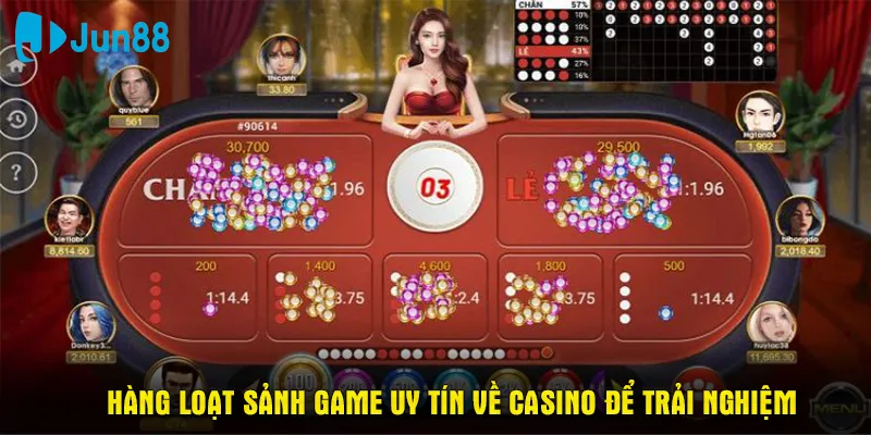 Hàng loạt sảnh game uy tín về casino để trải nghiệm