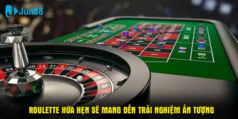 Roulette hứa hẹn sẽ mang đến người tham gia trải nghiệm ấn tượng