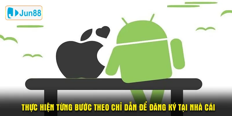 Thực hiện từng bước theo chỉ dẫn để đăng ký tại nhà cái