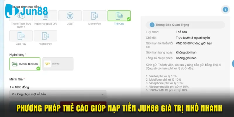 Phương pháp thẻ cào giúp nạp tiền Jun88 giá trị nhỏ nhanh