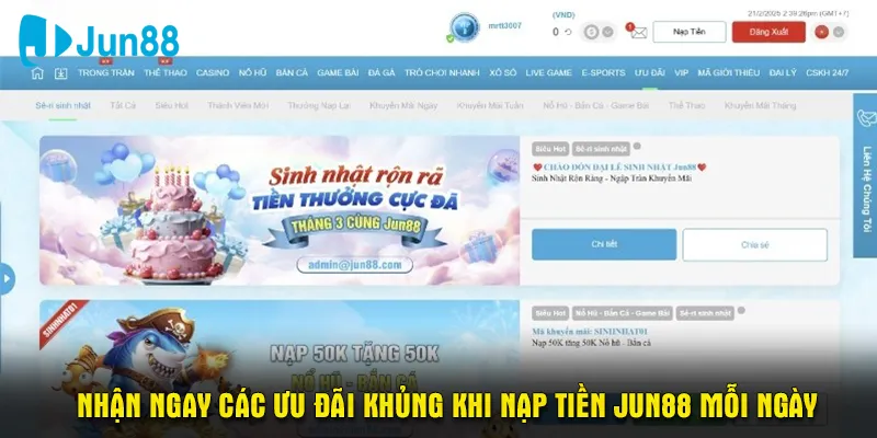 Nhận ngay các ưu đãi khủng khi nạp tiền Jun88 mỗi ngày