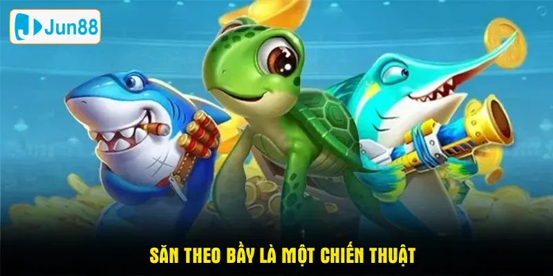 Săn theo bầy là một chiến thuật nên tham khảo trong bắn cá rùa xanh